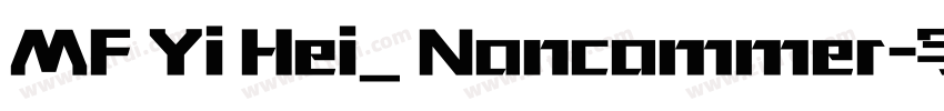 MF Yi Hei_ Noncommer字体转换 MF Yi Hei_ Noncommer字体转换